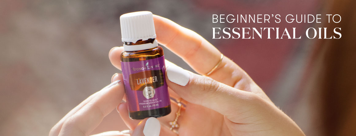 Beginner's Guide to Essential Oils - Young Living Lavender Life Blog
