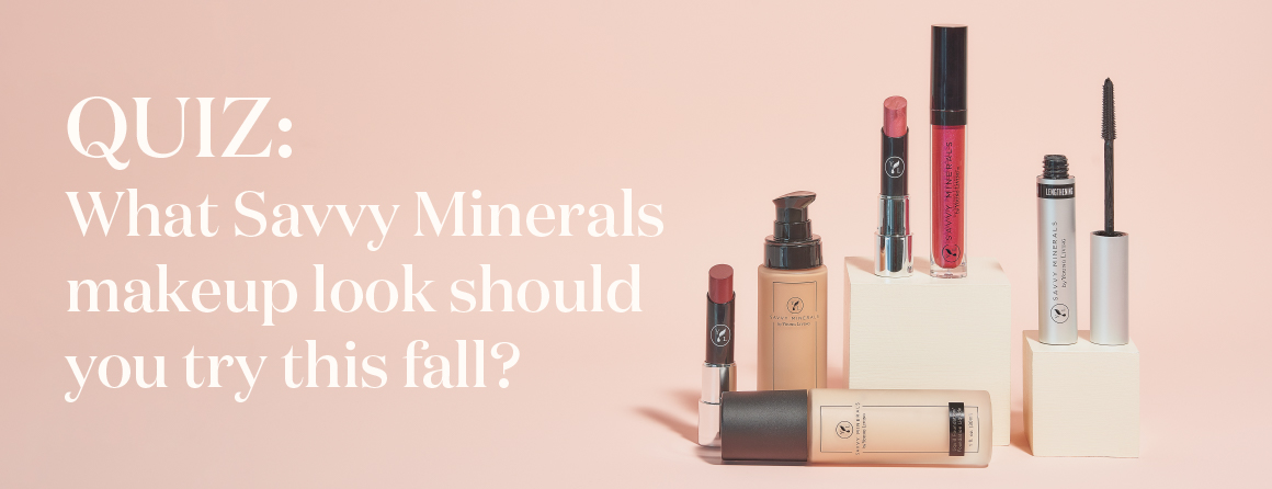 Quiz: What Savvy Minerals makeup look should you try this fall? - Young Living Lavender Life Blog
