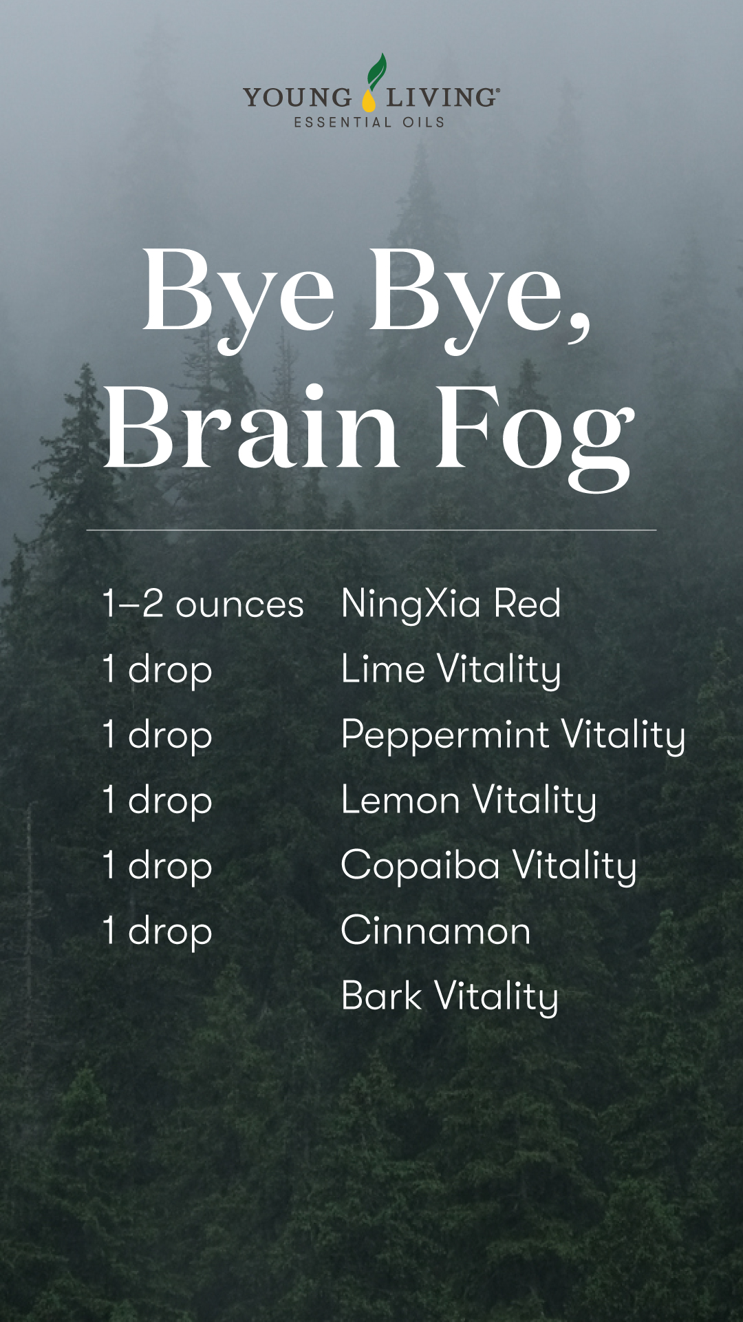 Bye Bye Brain Fog NingXia Red shot blend - • 1¬–2 ounces NingXia Red • 1 drop Lime Vitality essential oil • 1 drop Peppermint Vitality essential oil • 1 drop Lemon Vitality essential oil • 1 drop Copaiba Vitality essential oil • 1 drop Cinnamon Bark Vitality essential oil - Young Living Lavender Life Blog