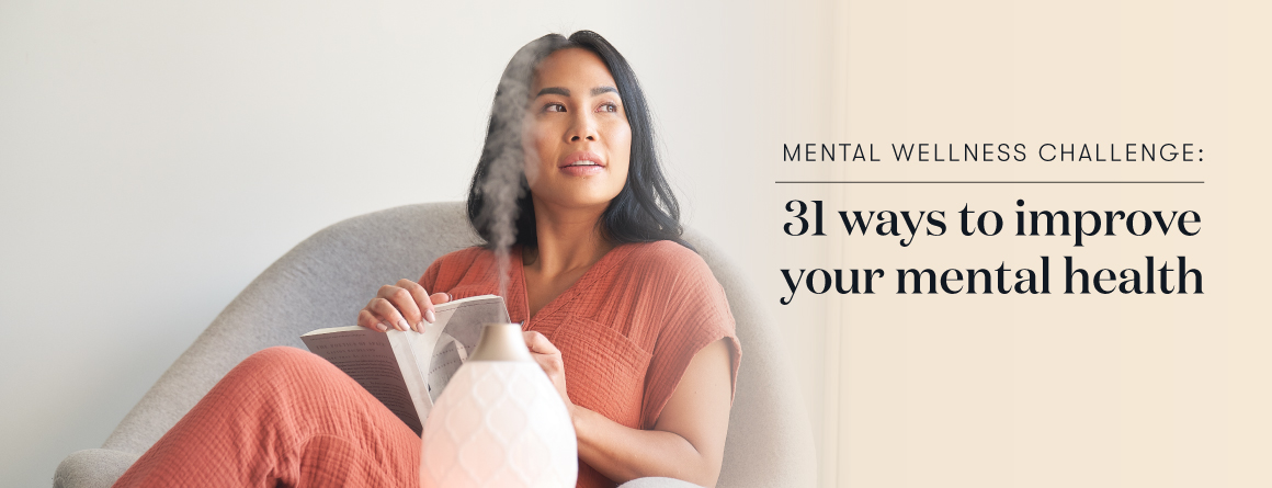 Mental wellness challenge: 31 ways to improve your mental health