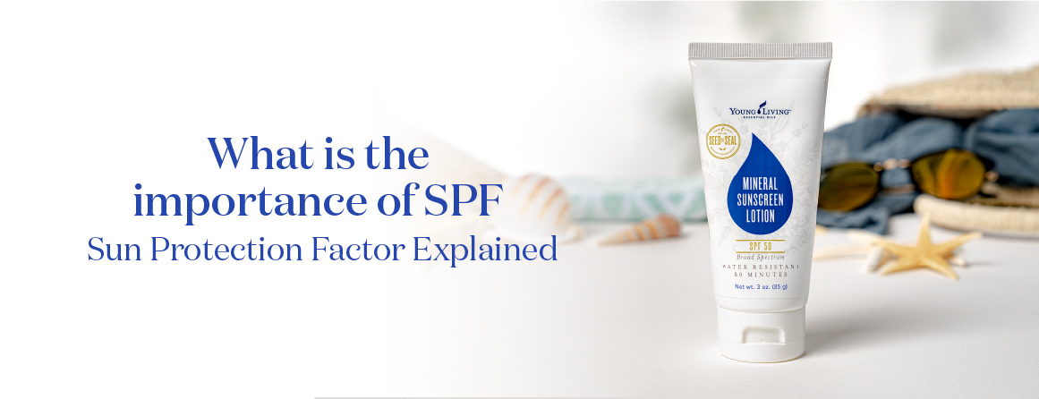 What is the importance of SPF – Sun Protection Factor Explained - Young Living Lavender Life Blog