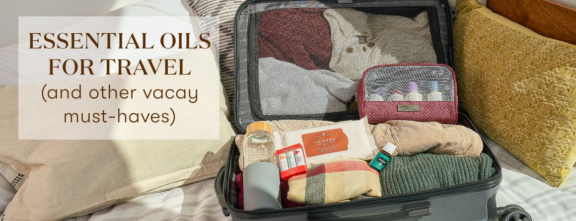 Essential oils for travel (and other vacay must-haves) - Young Living Lavender Life blog