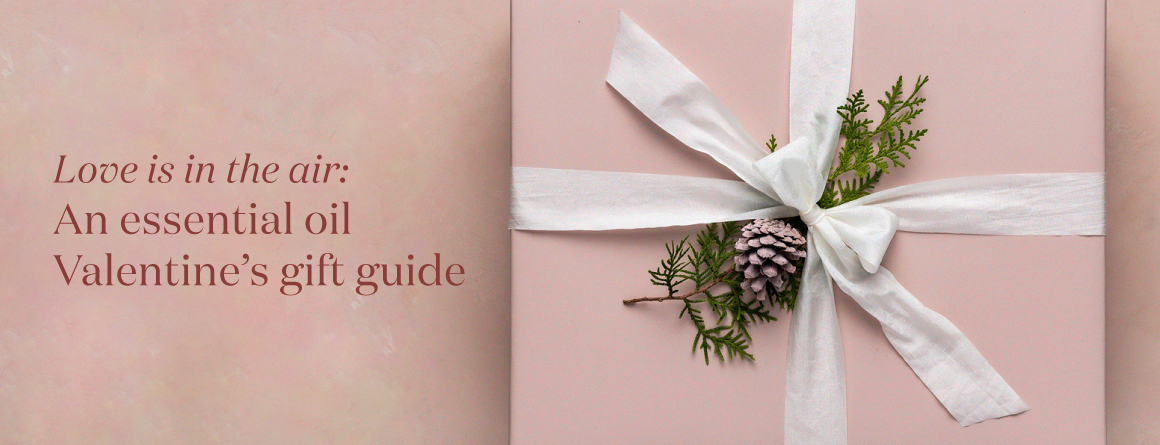 Love is in the air: An essential oil Valentine’s gift guide