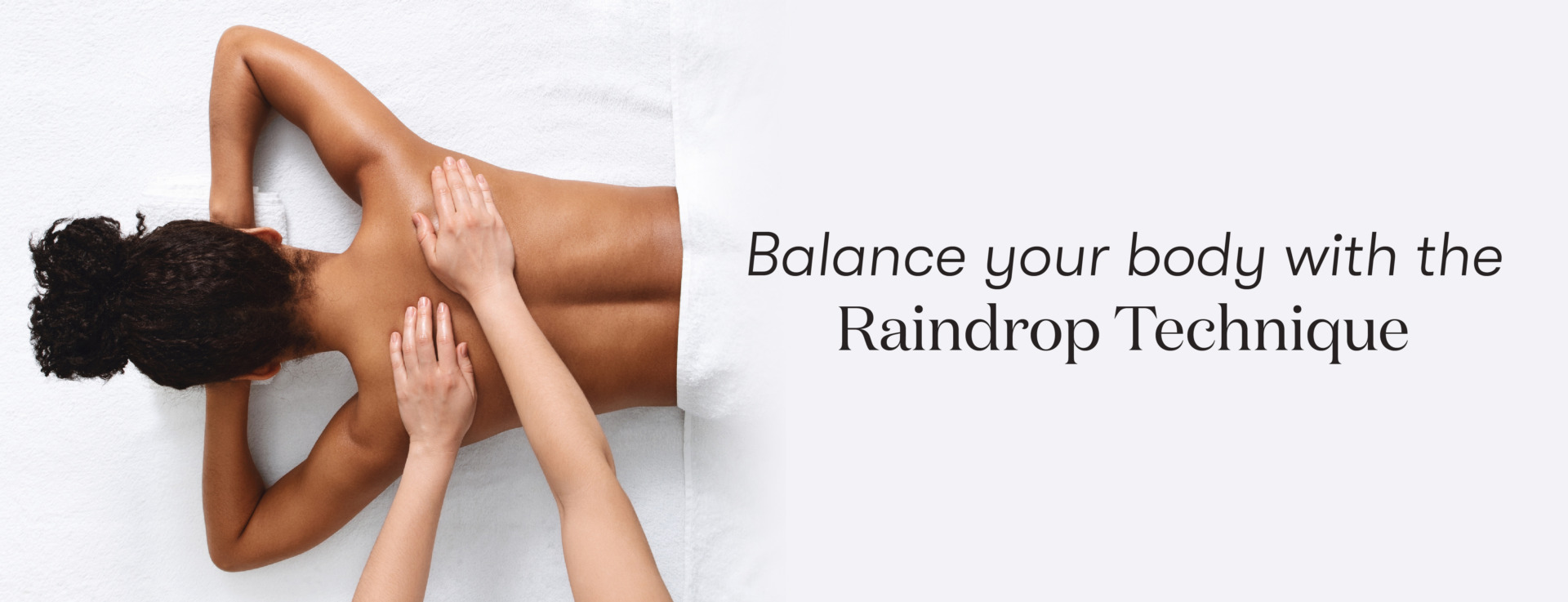 Intro to the Raindrop Technique Method | Young Living Essential Oils